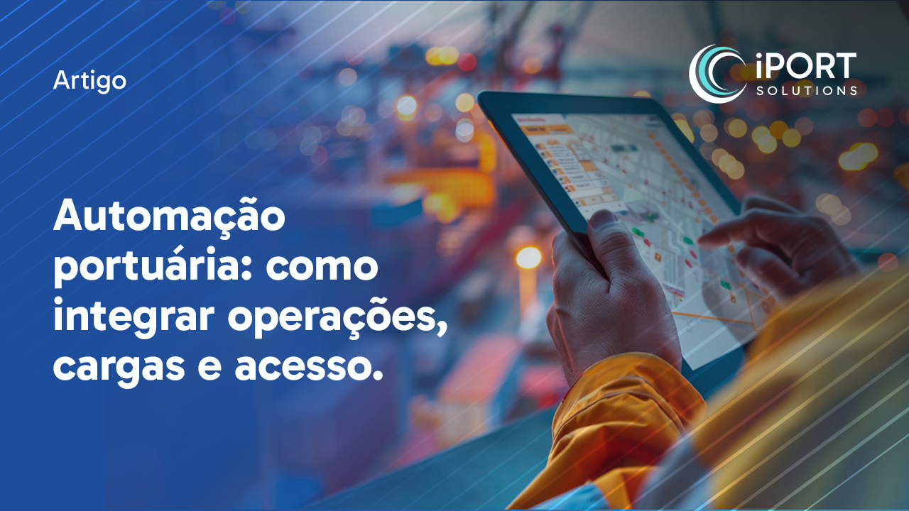 Profissional utilizando tablet em terminal portuário, representando automação portuária, integração operacional e monitoramento de cargas.