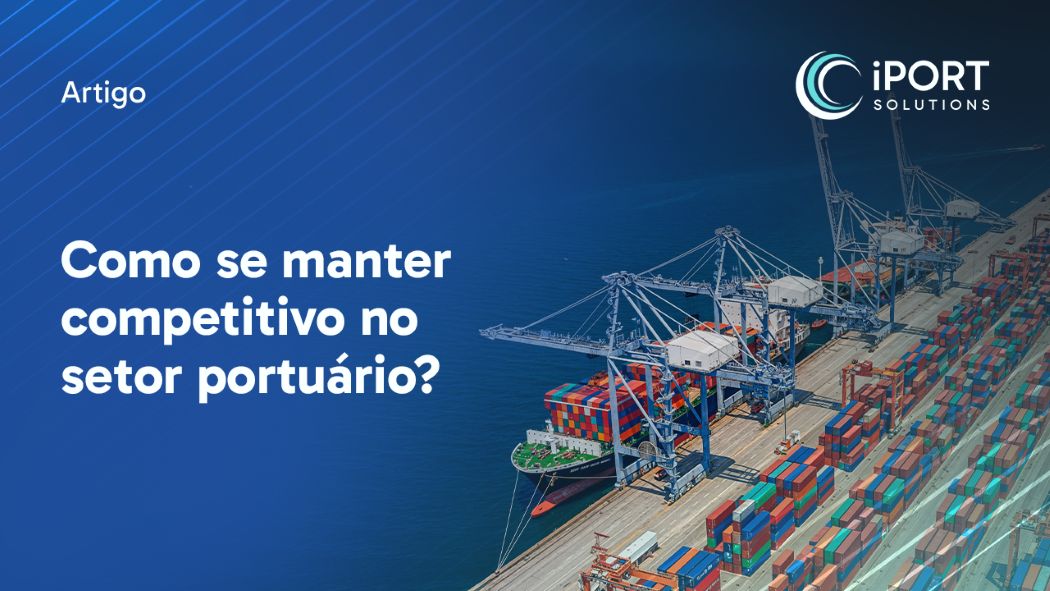 Terminal portuário com navio, guindastes e contêineres, representando competitividade no setor portuário.